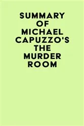 Book cover of Summary of Michael Capuzzo's The Murder Room by IRB Media