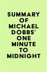 Book cover of Summary of Michael Dobbs' One Minute to Midnight by Unknown