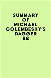 Book cover of Summary of Michael Golembesky's Dagger 22 by Unknown