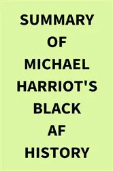 Book cover of Summary of Michael Harriot's Black AF History by IRB Media