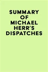 Book cover of Summary of Michael Herr's Dispatches by Unknown