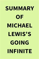 Book cover of Summary of Michael Lewis's Going Infinite by IRB Media