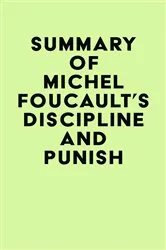 Book cover of Summary of Michel Foucault's Discipline and Punish by IRB Media