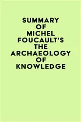 Book cover of Summary of Michel Foucault's The Archaeology of Knowledge by IRB Media
