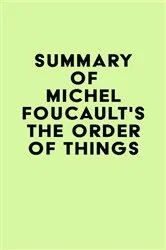Book cover of Summary of Michel Foucault's The Order of Things by IRB Media