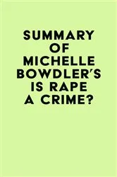 Book cover of Summary of Michelle Bowdler's Is Rape a Crime? by Unknown