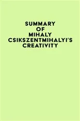 Book cover of Summary of Mihaly Csikszentmihalyi's Creativity by IRB Media