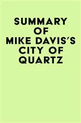 Book cover of Summary of Mike Davis's City of Quartz by IRB Media