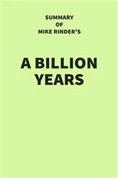 Book cover of Summary of Mike Rinder's A Billion Years by IRB Media