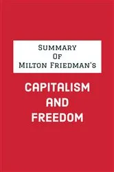 Book cover of Summary of Milton Friedman's Capitalism and Freedom by IRB Media
