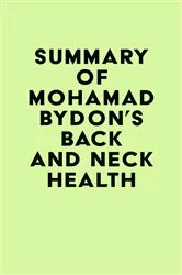 Book cover of Summary of Mohamad Bydon's Back and Neck Health by IRB Media