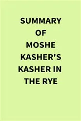 Book cover of Summary of Moshe Kasher's Kasher in the Rye by IRB Media