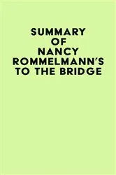 Book cover of Summary of Nancy Rommelmann's To the Bridge by Unknown