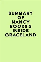 Book cover of Summary of Nancy Rooks's Inside Graceland by IRB Media