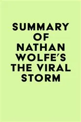 Book cover of Summary of Nathan Wolfe's The Viral Storm by IRB Media