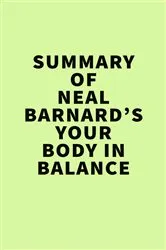 Book cover of Summary of  Neal Barnard’s Your Body in Balance by IRB Media