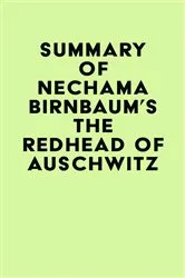 Book cover of Summary of Nechama Birnbaum's The Redhead of Auschwitz by Unknown