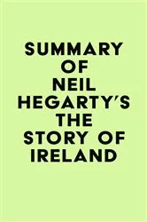 Book cover of Summary of Neil Hegarty's The Story of Ireland by Unknown