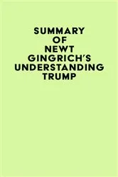 Book cover of Summary of Newt Gingrich's Understanding Trump by Unknown
