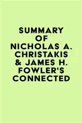 Book cover of Summary of Nicholas A. Christakis & James H. Fowler's Connected by IRB Media