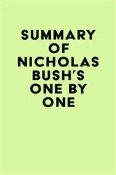 Book cover of Summary of Nicholas Bush's One by One by Unknown