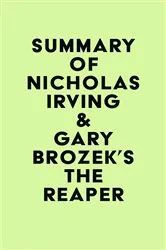 Book cover of Summary of Nicholas Irving & Gary Brozek's The Reaper by Unknown