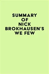 Book cover of Summary of Nick Brokhausen's We Few by IRB Media