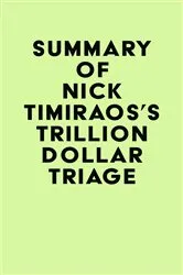 Book cover of Summary of Nick Timiraos's Trillion Dollar Triage by IRB Media
