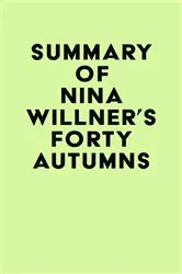 Book cover of Summary of Nina Willner's Forty Autumns by Unknown