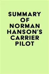 Book cover of Summary of Norman Hanson's Carrier Pilot by Unknown