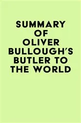 Book cover of Summary of Oliver Bullough's Butler to the World by IRB Media