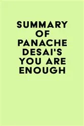 Book cover of Summary of Panache Desai's You Are Enough by IRB Media