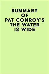 Book cover of Summary of Pat Conroy's The Water Is Wide by Unknown