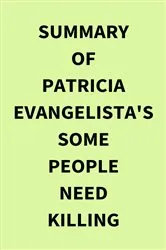 Book cover of Summary of Patricia Evangelista's Some People Need Killing by Unknown