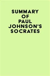 Book cover of Summary of Paul Johnson's Socrates by Unknown