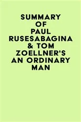 Book cover of Summary of Paul Rusesabagina & Tom Zoellner's An Ordinary Man by Unknown