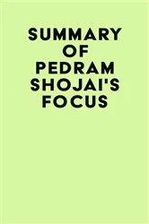 Book cover of Summary of Pedram Shojai's Focus by Unknown