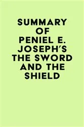Book cover of Summary of Peniel E. Joseph's The Sword and the Shield by IRB Media