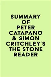 Book cover of Summary of Peter Catapano & Simon Critchley's The Stone Reader by IRB Media
