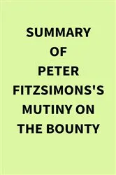 Book cover of Summary of Peter FitzSimons's Mutiny on the Bounty by IRB Media