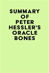 Book cover of Summary of Peter Hessler's Oracle Bones by Unknown