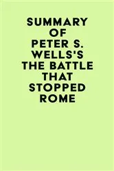Book cover of Summary of Peter S. Wells's The Battle That Stopped Rome by IRB Media