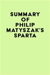 Book cover of Summary of Philip Matyszak's Sparta by IRB Media
