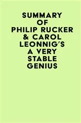 Book cover of Summary of Philip Rucker & Carol Leonnig's A Very Stable Genius by IRB Media