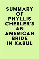 Book cover of Summary of Phyllis Chesler's An American Bride in Kabul by Unknown