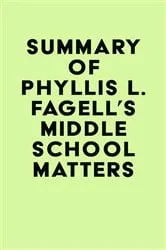 Book cover of Summary of Phyllis L. Fagell's Middle School Matters by IRB Media