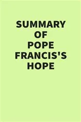 Book cover of Summary of Pope Francis’s Hope by IRB Media