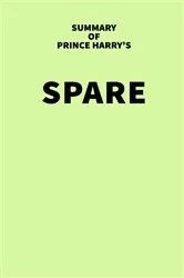 Book cover of Summary of Prince Harry's Spare by IRB Media