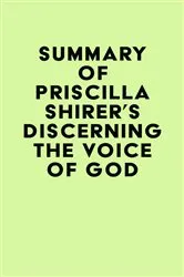 Book cover of Summary of Priscilla Shirer's Discerning the Voice of God by IRB Media