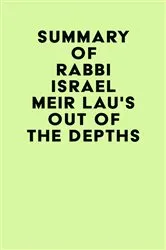 Book cover of Summary of Rabbi Israel Meir Lau's Out of the Depths by Unknown